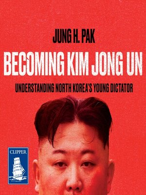 cover image of Becoming Kim Jong Un